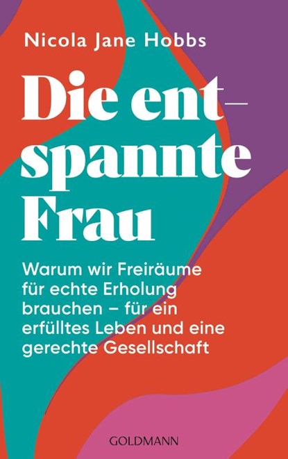 Die entspannte Frau, Nicola Jane Hobbs - Paperback - 9783442180271