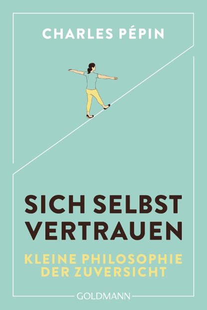 Sich selbst vertrauen, Charles Pépin - Paperback - 9783442180448