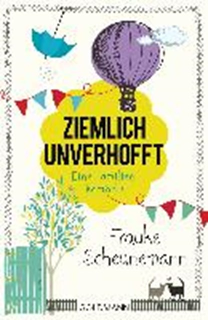 Ziemlich unverhofft, SCHEUNEMANN,  Frauke - Paperback - 9783442205011