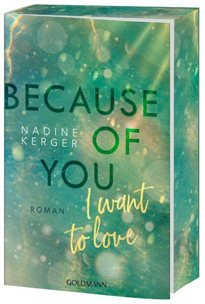 Because of You I Want to Love, Nadine Kerger - Paperback - 9783442206704
