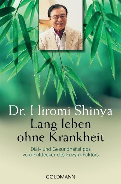 Lang leben ohne Krankheit, Hiromi Shinya - Paperback - 9783442218332