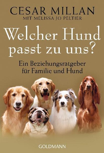 Welcher Hund passt zu uns?, Cesar Millan ; Melissa Jo Peltier - Paperback - 9783442219988