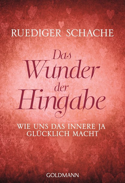 Das Wunder der Hingabe, Ruediger Schache - Paperback - 9783442220601