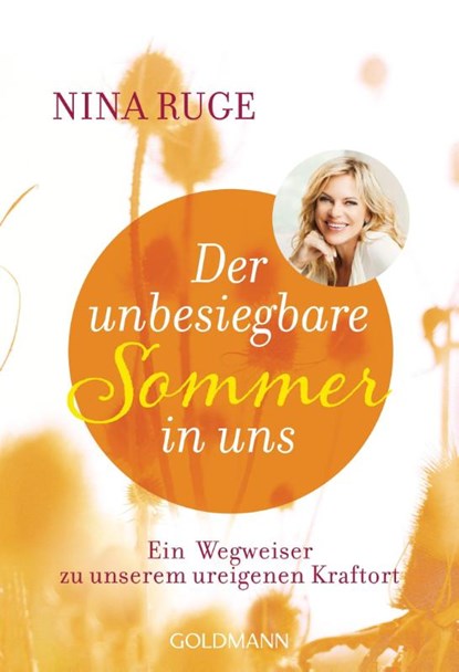 Der unbesiegbare Sommer in uns, Nina Ruge - Paperback - 9783442221097