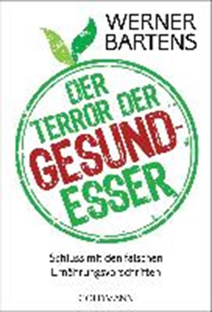 Der Terror der Gesundesser, BARTENS,  Werner - Paperback - 9783442221219