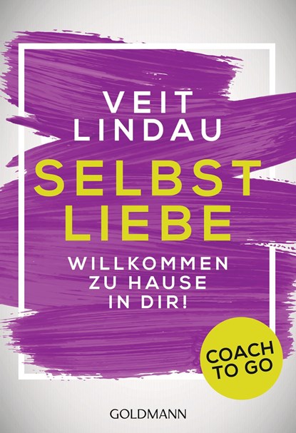 Coach to go Selbstliebe, Veit Lindau - Paperback - 9783442221721