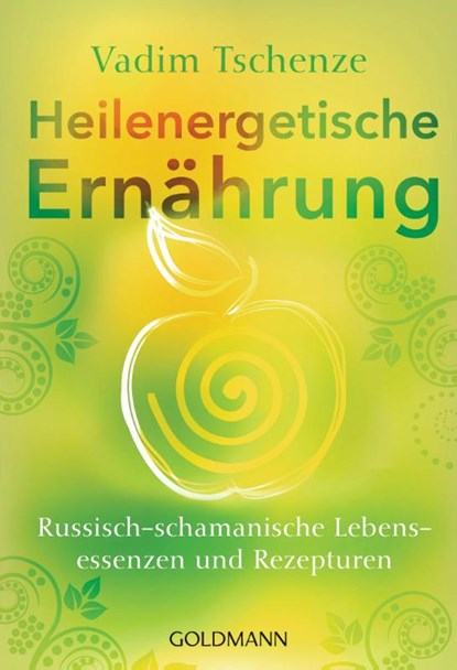 Heilenergetische Ernährung, Vadim Tschenze - Paperback - 9783442222193