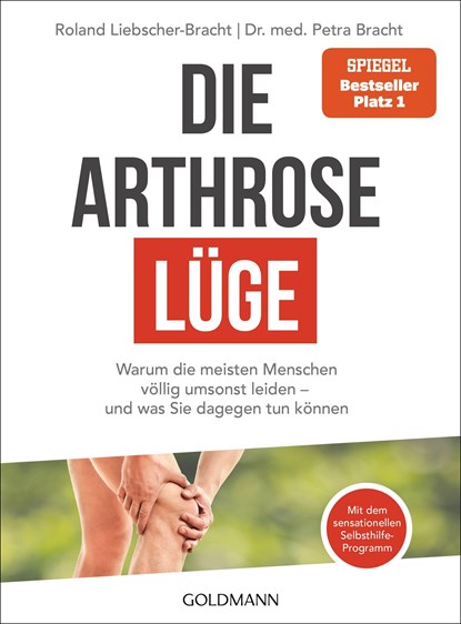Die Arthrose-Lüge, Petra Bracht ;  Roland Liebscher-Bracht - Paperback - 9783442222254