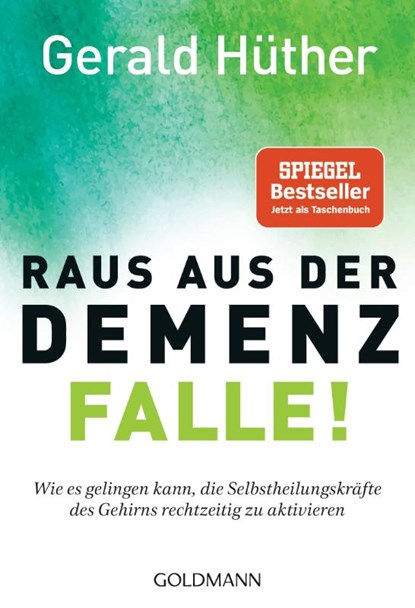 Raus aus der Demenz-Falle!, Gerald Hüther - Paperback - 9783442222476
