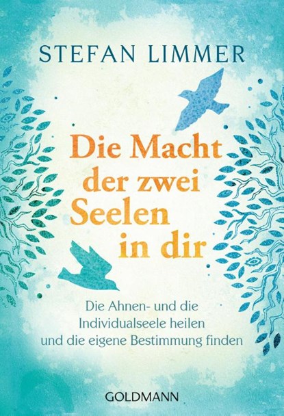 Die Macht der zwei Seelen in dir, Stefan Limmer - Paperback - 9783442222742