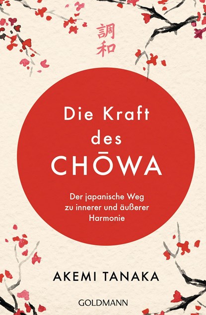 Die Kraft des Chowa, Akemi Tanaka - Paperback - 9783442223138