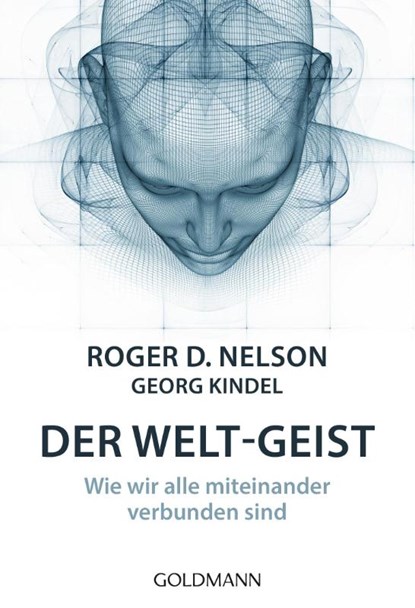 Der Welt-Geist, Roger D. Nelson ; Georg Kindel - Paperback - 9783442223145