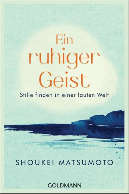 Ein ruhiger Geist, Shoukei Matsumoto - Paperback - 9783442223473