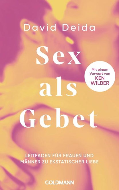 Sex als Gebet, David Deida - Paperback - 9783442224142