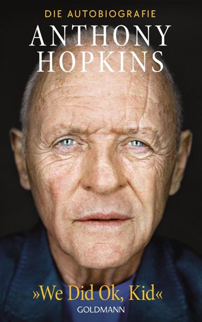 "We Did Ok, Kid", Anthony Hopkins - Gebonden - 9783442302321
