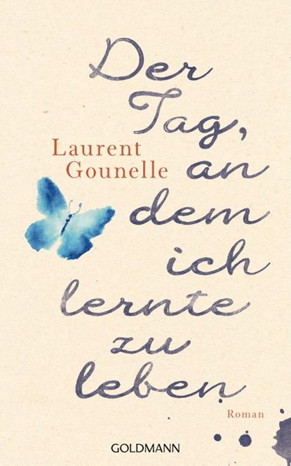Der Tag, an dem ich lernte zu leben, Laurent Gounelle - Gebonden - 9783442314195