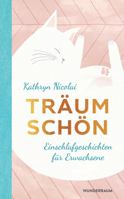 Träum schön, Kathryn Nicolai - Gebonden - 9783442315888