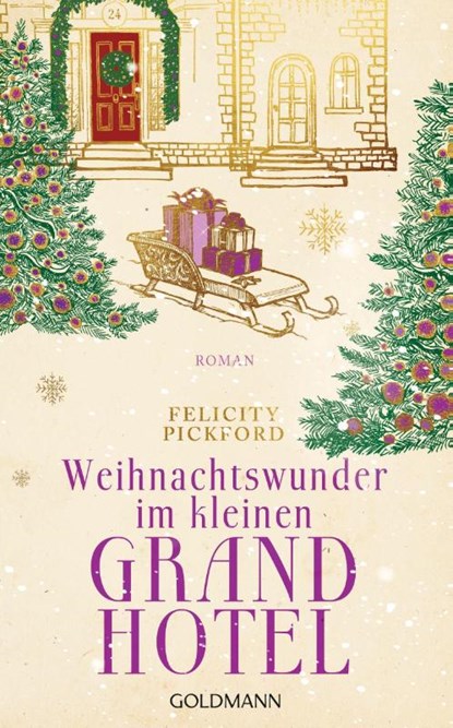 Weihnachtswunder im kleinen Grandhotel, Felicity Pickford - Gebonden - 9783442315987
