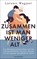Zusammen ist man weniger alt, Lorenz Wagner - Gebonden - 9783442316113