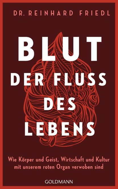 Blut - Der Fluss des Lebens, Reinhard Friedl ; Shirley Michaela Seul - Gebonden - 9783442316984