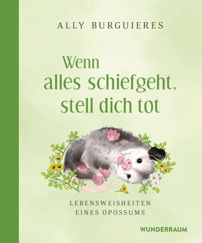 Wenn alles schiefgeht, stell dich tot, Ally Burguieres - Gebonden - 9783442317783