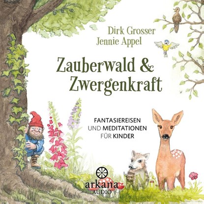 Zauberwald & Zwergenkraft, Dirk Grosser ; Jennie Appel - AVM - 9783442335923