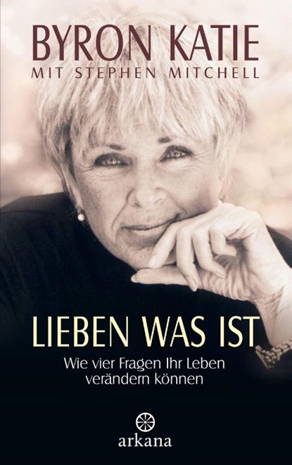 Lieben was ist, Byron Katie ; Stephen Mitchell - Gebonden - 9783442336500