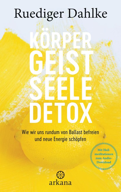 Körper-Geist-Seele-Detox, Ruediger Dahlke - Gebonden - 9783442342143