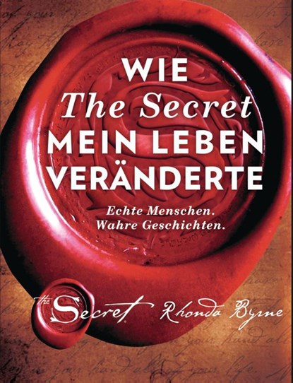 Wie The Secret mein Leben veränderte, Rhonda Byrne - Gebonden - 9783442342181