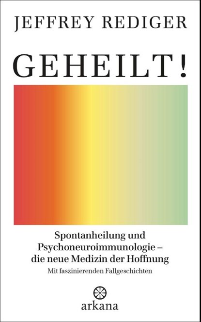 Geheilt!, Jeffrey Rediger - Gebonden - 9783442342501