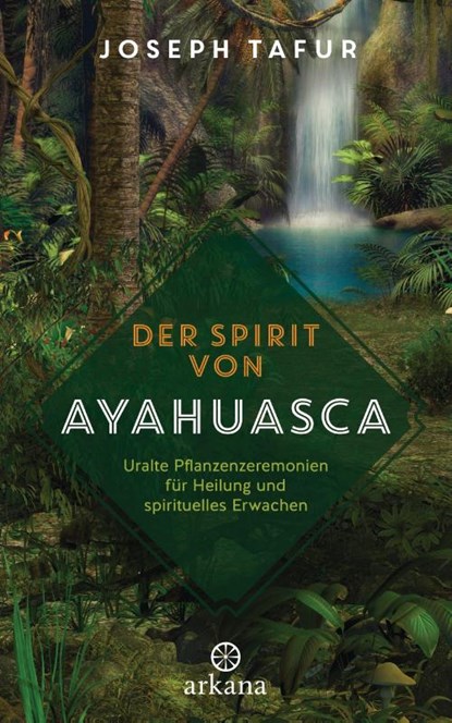Der Spirit von Ayahuasca, Joseph Tafur - Paperback - 9783442342549