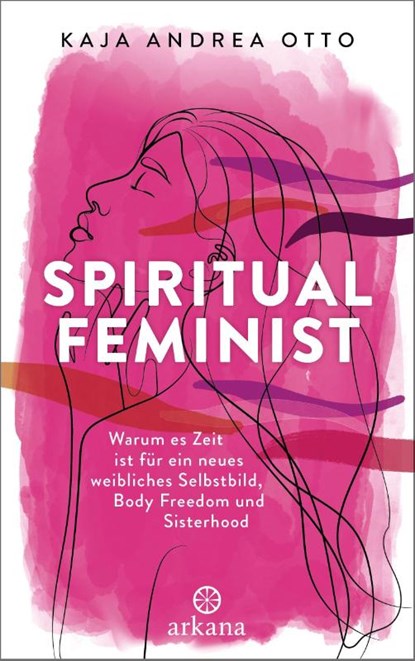 Spiritual Feminist, Kaja Andrea Otto - Paperback - 9783442342860