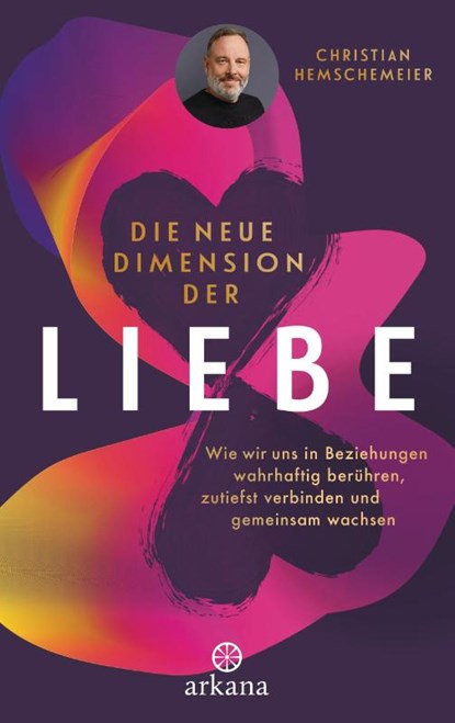 Die neue Dimension der Liebe, Christian Hemschemeier - Gebonden - 9783442342914