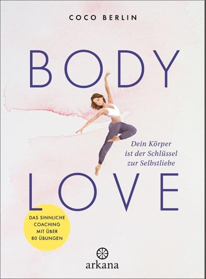 Body Love, Coco Berlin - Gebonden - 9783442343027