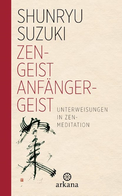 Zen-Geist - Anfänger-Geist, Shunryu Suzuki - Gebonden - 9783442345762