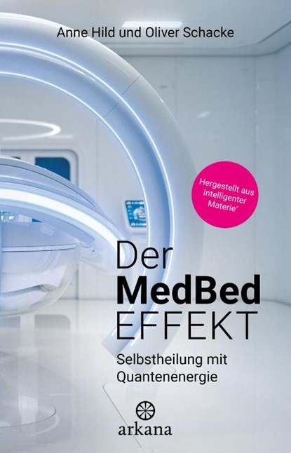 Der MedBed-Effekt, Anne Hild ; Oliver Schacke - Paperback - 9783442345984