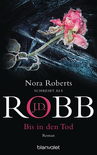 Bis in den Tod, J. D. Robb ;  Nora Roberts - Paperback - 9783442356324