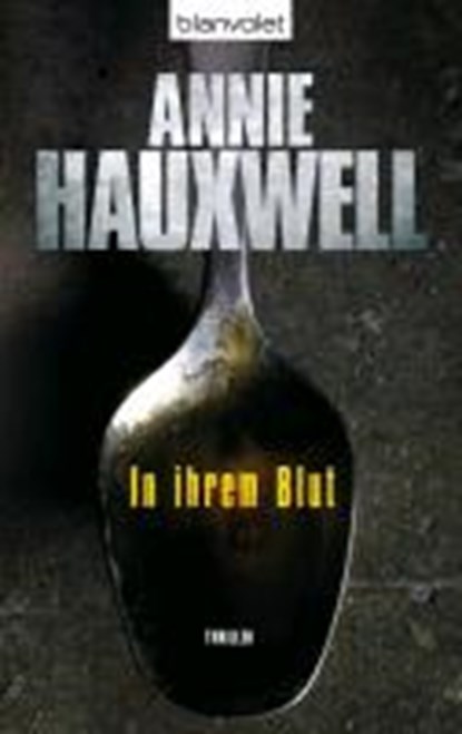 Hauxwell, A: In ihrem Blut, HAUXWELL,  Annie - Paperback - 9783442381142
