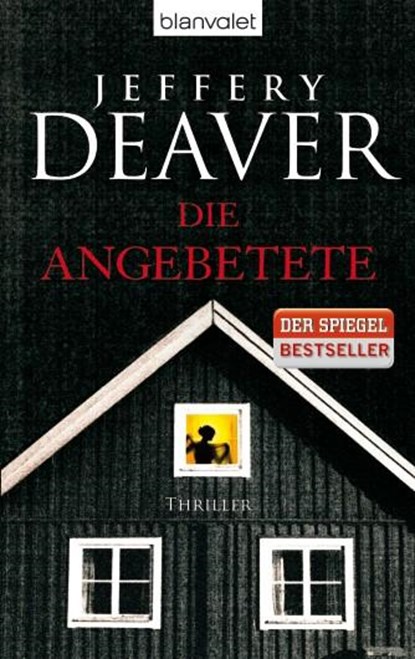 Die Angebetete, Jeffery Deaver - Paperback - 9783442382033