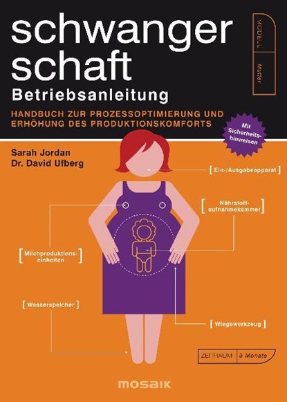 Schwangerschaft - Betriebsanleitung, Sarah Jordan ; David Ufberg - Paperback - 9783442392070