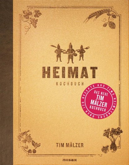Heimat Kochbuch, Tim Malzer - Gebonden - 9783442392742