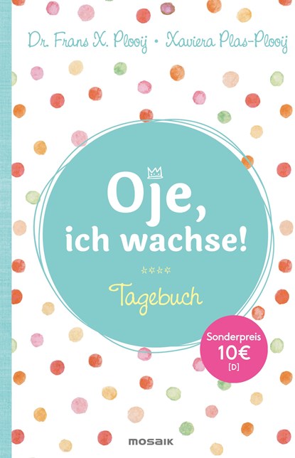 Oje, ich wachse! - Tagebuch, Frans X. Plooij ;  Xaviera Plas-Plooij - Paperback - 9783442393008