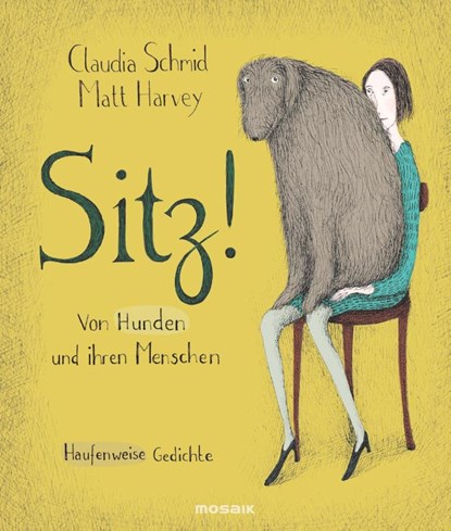 Sitz!, Matt Harvey ; Claudia Schmid - Gebonden - 9783442393664