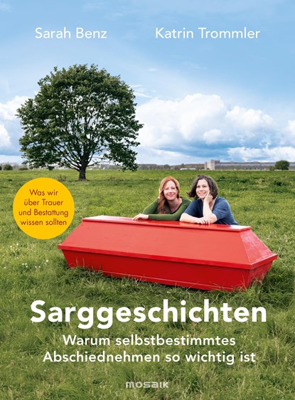 Sarggeschichten, Sarah Benz ;  Katrin Trommler - Gebonden - 9783442394036
