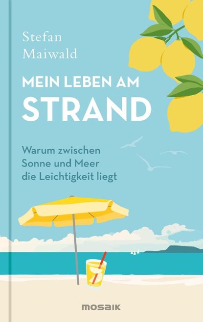 Mein Leben am Strand, Stefan Maiwald - Gebonden - 9783442394418