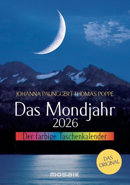 Das Mondjahr 2026 - Der farbige Taschenkalender, Johanna Paungger ; Thomas Poppe - Paperback - 9783442395248