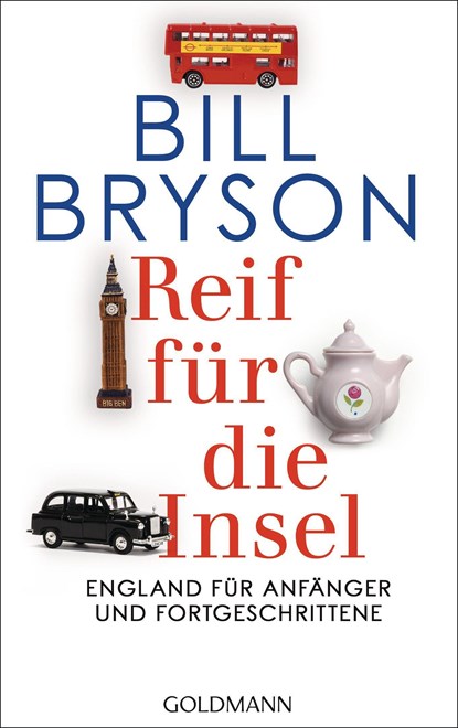 Reif fur die Insel; England fur Anfanger und Fortgeschrittene, Bill Bryson - Paperback - 9783442442799