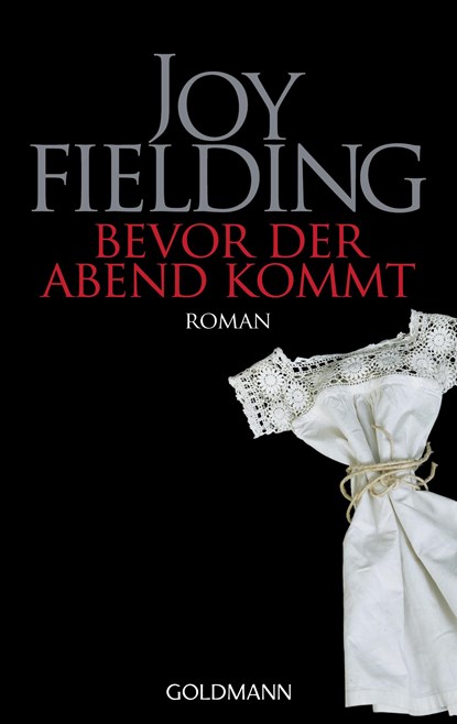 Bevor der Abend kommt, Joy Fielding - Paperback - 9783442457342
