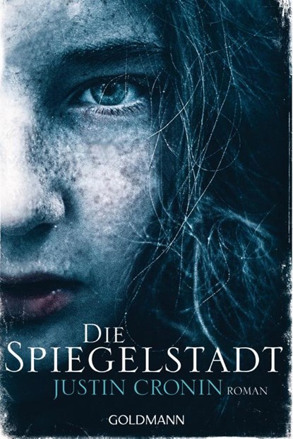 Die Spiegelstadt, Justin Cronin - Paperback - 9783442469369