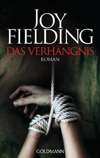 Das Verhängnis, Joy Fielding - Paperback - 9783442473502